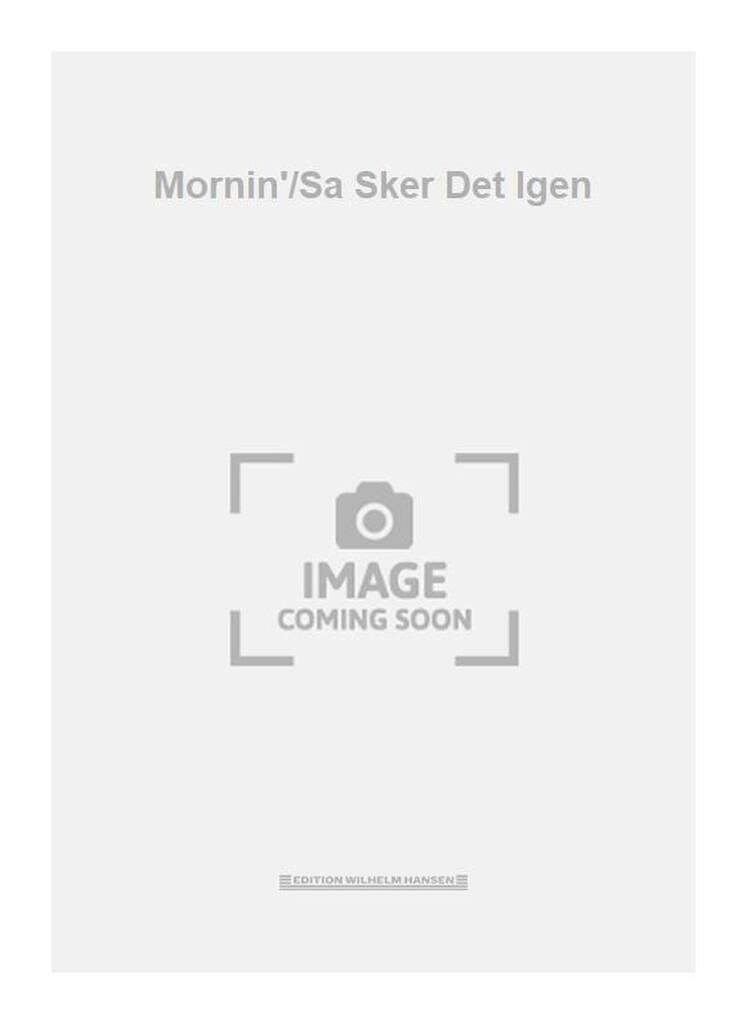 Mornin'/Sa Sker Det Igen